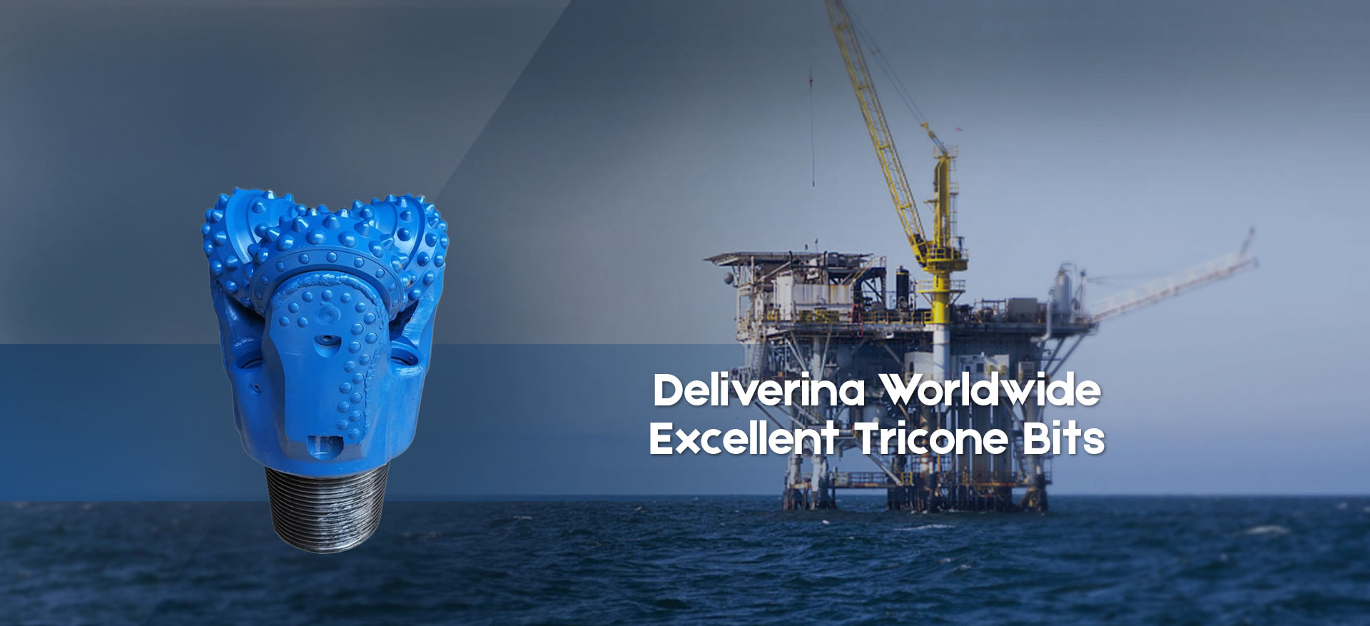 Delivering Worldwide Excellent Tricone Bits